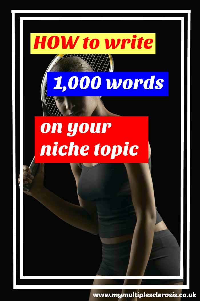 how write niche topic thousand 1,000 words