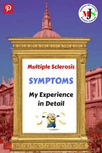 Detailed anecdotal account of multiple sclerosis, MS symptoms a chronic illness